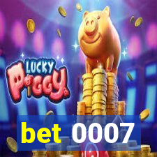 bet 0007